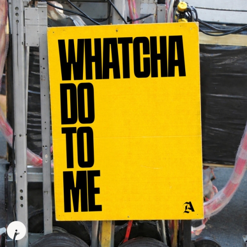Whatcha Do To Me release cover art